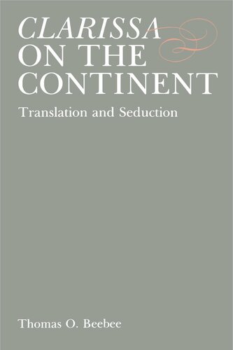Clarissa On The Continent Translation And Seduction Thomas O Beebee