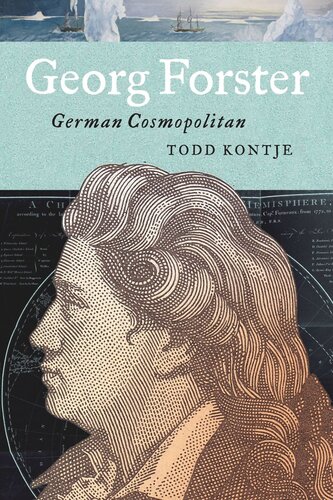 Georg Forster German Cosmopolitan Todd Kontje
