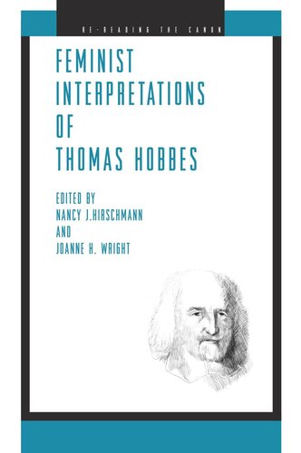 Feminist Interpretations Of Thomas Hobbes Nancy J Hirschmann Editor Joanne H Wright Editor