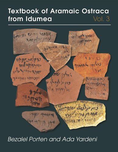 Textbook Of Aramaic Ostraca From Idumea Volume 3 Bezalel Porten Ada Yardeni