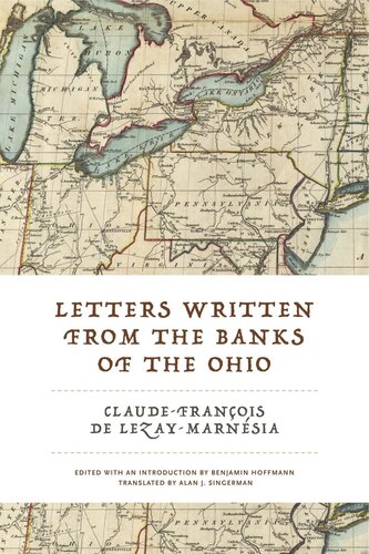 Letters Written From The Banks Of The Ohio Claudefranois De Lezaymarnsia Benjamin Hoffmann Alan J Singerman