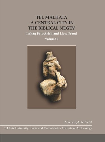 Tel Malata A Central City In The Biblical Negev Itzhaq Beitarieh Liora Freud