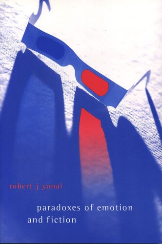 Paradoxes Of Emotion And Fiction Robert J Yanal