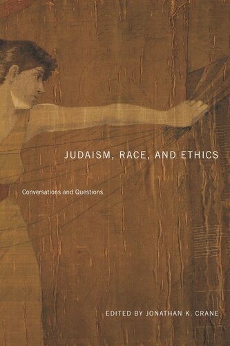 Judaism Race And Ethics Conversations And Questions Jonathan K Crane Editor