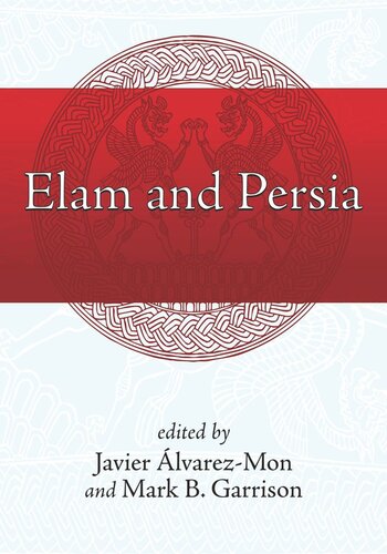 Elam And Persia Javier álvarezmon Editor Mark B Garrison Editor