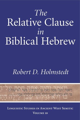 The Relative Clause In Biblical Hebrew Robert D Holmstedt