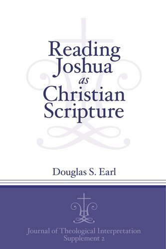 Reading Joshua As Christian Scripture Douglas S Earl