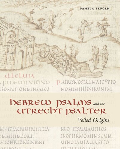 Hebrew Psalms And The Utrecht Psalter Veiled Origins Pamela Berger