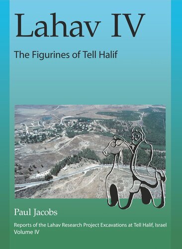 Lahav Iv The Figurines Of Tell Halif Paul F Jacobs