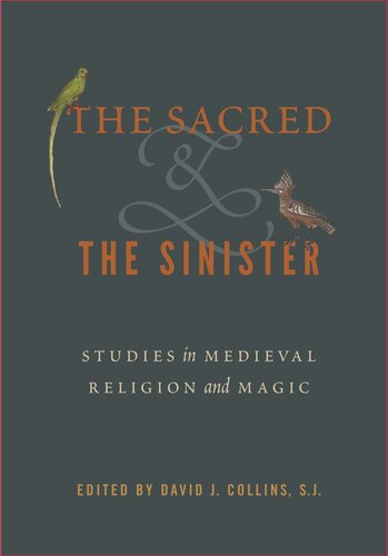 The Sacred And The Sinister Studies In Medieval Religion And Magic David J Collins