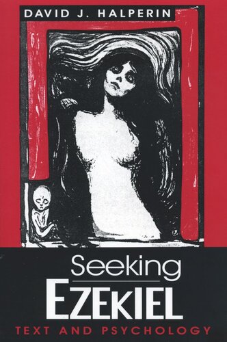 Seeking Ezekiel Text And Psychology David J Halperin