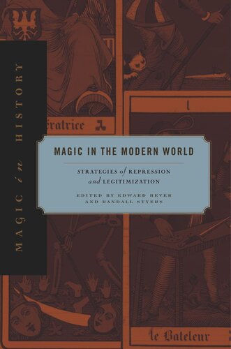 Magic In The Modern World Strategies Of Repression And Legitimization Edward Bever Editor Randall Styers Editor