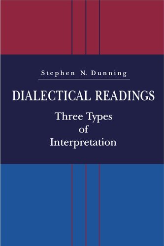 Dialectical Readings Three Types Of Interpretations Stephen N Dunning