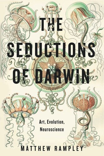 The Seductions Of Darwin Art Evolution Neuroscience Matthew Rampley