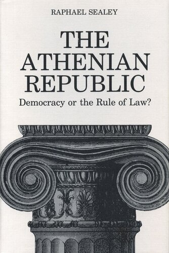 The Athenian Republic Democracy Of The Rule Of Law Raphael Sealey