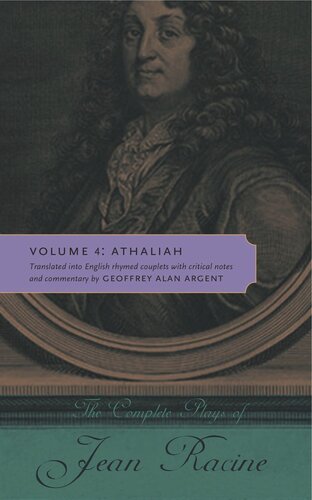 The Complete Plays Of Jean Racine Volume 4 Athaliah Jean Racine Geoffrey Alan Argent