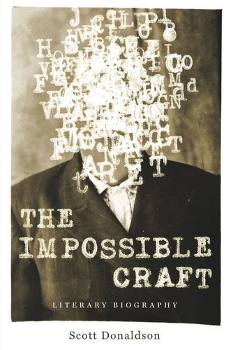 The Impossible Craft Literary Biography Scott Donaldson