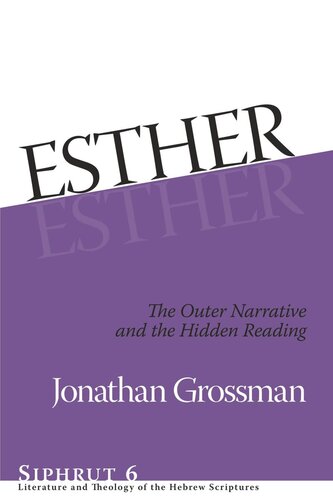 Esther The Outer Narrative And The Hidden Reading Jonathan Grossman