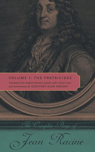 The Complete Plays Of Jean Racine Volume 1 The Fratricides Jean Racine Geoffrey Alan Argent
