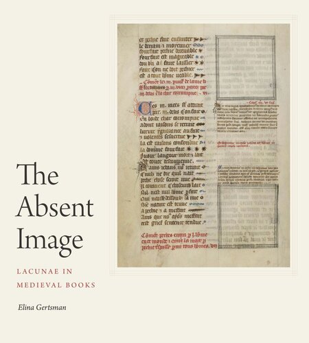 The Absent Image Lacunae In Medieval Books Elina Gertsman
