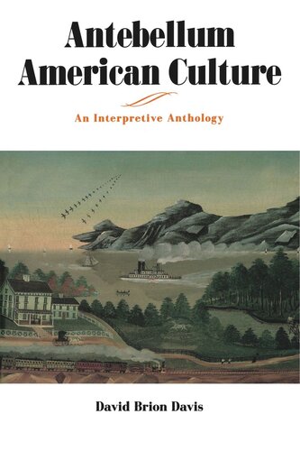 Antebellum American Culture An Interpretive Anthology David Brion Davis