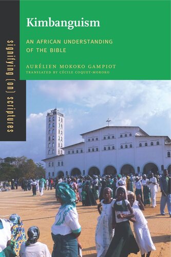 Kimbanguism An African Understanding Of The Bible Aurlien Mokoko Gampiot Ccile Coquetmokoko