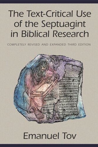 The Textcritical Use Of The Septuagint In Biblical Research Emanuel Tov