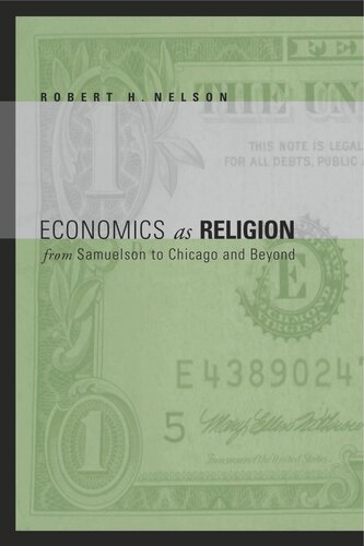 Economics As Religion From Samuelson To Chicago And Beyond Robert H Nelson