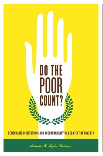 Do The Poor Count Democratic Institutions And Accountability In A Context Of Poverty Michelle M Taylorrobinson