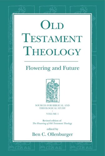 Old Testament Theology Flowering And Future Ben C Ollenburger Editor