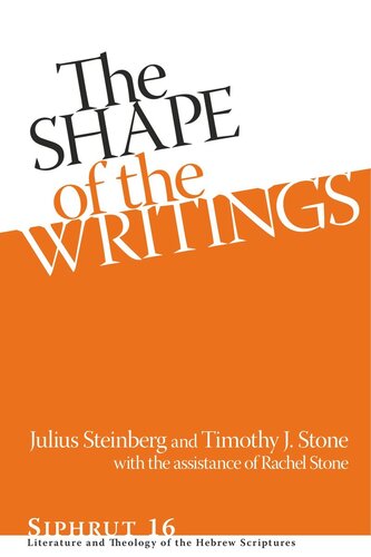 The Shape Of The Writings Julius Steinberg Editor Timothy J Stone Editor Rachel Marie Stone Editor