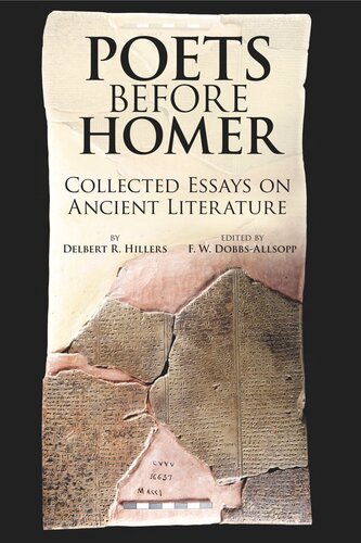 Poets Before Homer Collected Essays On Ancient Literature Delbert R Hillers Editor F W Dobbsallsopp Editor