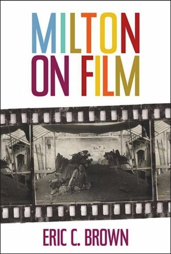 Milton On Film Eric C Brown