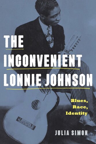 The Inconvenient Lonnie Johnson Blues Race Identity Julia Simon