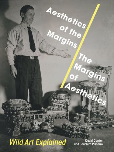 Aesthetics Of The Margins The Margins Of Aesthetics Wild Art Explained David Carrier Joachim Pissarro