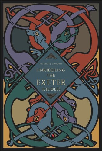 Unriddling The Exeter Riddles Patrick J Murphy