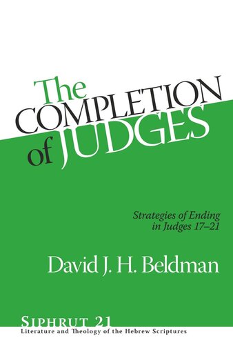 The Completion Of Judges Strategies Of Ending In Judges 1721 David J H Beldman
