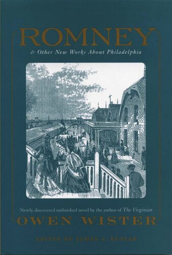 Romney And Other New Works About Philadelphia By Owen Wister James A Butler Editor