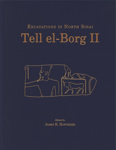 Tell Elborg Ii Excavations In North Sinai James K Hoffmeier Editor