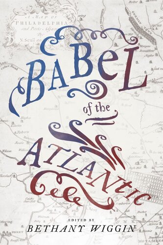 Babel Of The Atlantic Bethany Wiggin Editor
