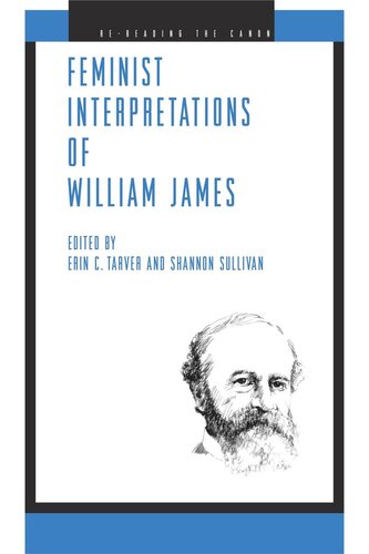 Feminist Interpretations Of William James Erin C Tarver Editor Shannon Sullivan Editor