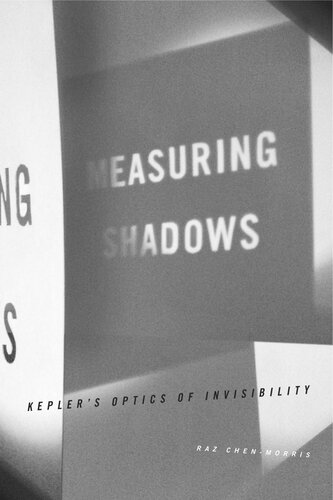 Measuring Shadows Keplers Optics Of Invisibility Raz Chenmorris