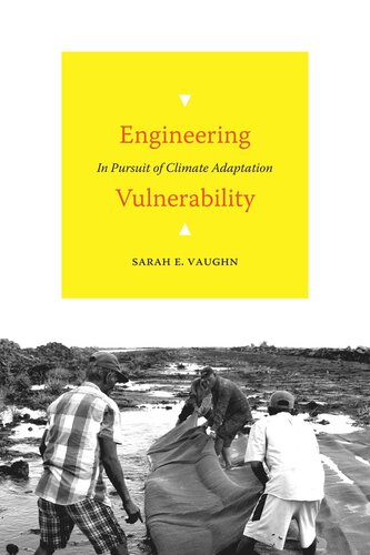 Engineering Vulnerability In Pursuit Of Climate Adaptation Sarah E Vaughn