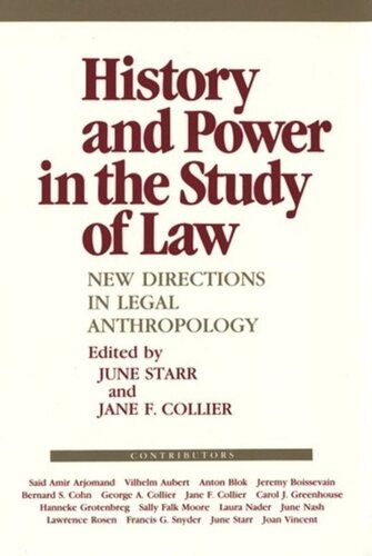 History And Power In The Study Of Law New Directions In Legal Anthropology June Starr Editor Jane F Collier Editor National Endowment For The Humanities Open Book Program Editor
