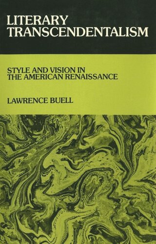 Literary Transcendentalism Style And Vision In The American Renaissance Lawrence Buell National Endowment For The Humanities Open Book Program