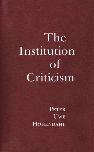 The Institution Of Criticism Peter Uwe Hohendahl National Endowment For The Humanities Open Book Program