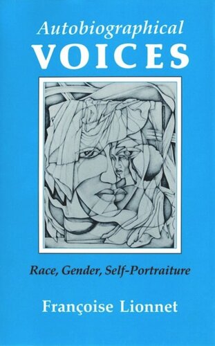 Autobiographical Voices Race Gender Selfportraiture Franoise Lionnet National Endowment For The Humanities Open Book Program