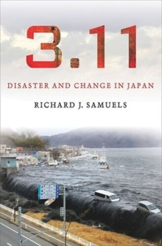 311 Disaster And Change In Japan Richard J Samuels