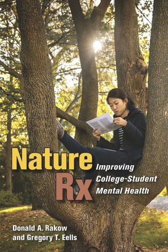 Nature Rx Improving Collegestudent Mental Health Donald A Rakow Gregory T Eells