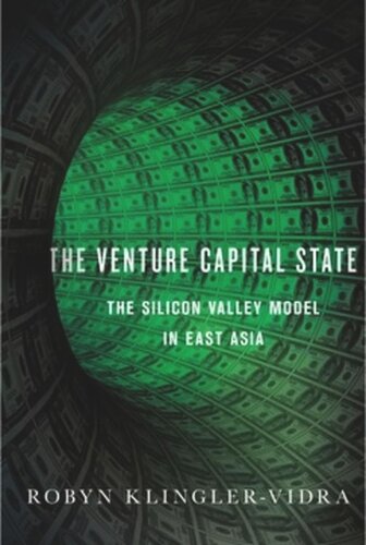 The Venture Capital State The Silicon Valley Model In East Asia Robyn Klinglervidra